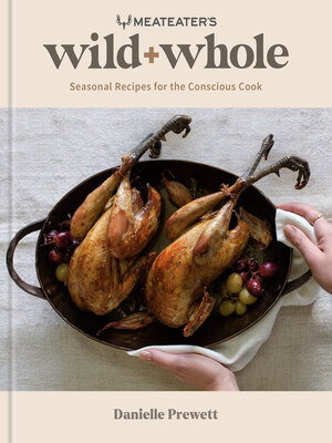 cover image of MeatEater's Wild + Whole